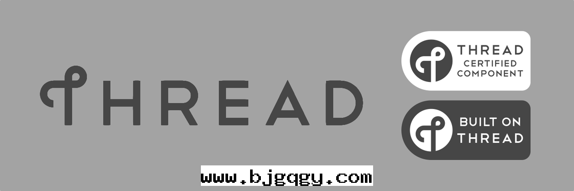 Thread 工作(zuò)组和(hé) Thread 認證标(biāo)志｜Thread 工作(zuò)组